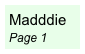 Madddie 
Page 1